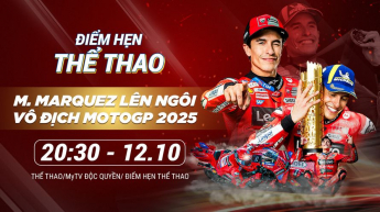 Điểm hẹn Thể thao: Marc Marquez lên ngôi vô địch MotoGP 2025