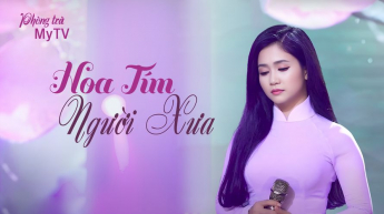 Phòng trà MyTV: Hoa Tím Người Xưa