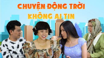 Chuyện Động Trời Không Ai Tin_CAME