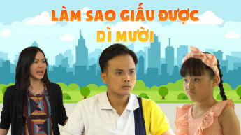 Làm Sao Giấu Được Dì Mười_CAME