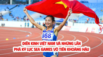 Điền kinh Việt Nam và những lần phá kỷ lục SEA Games vô tiền khoáng hậu